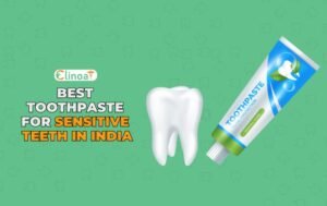Best toothpaste for sensitive teeth in India - Clinoa is the best dentist in Pondicherry
